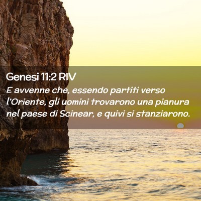 Picture 02 - Genesi 11:2 RIV - E avvenne che, essendo partiti verso l’Oriente, - Bible Verse Picture