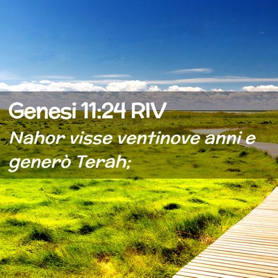 Picture 02 - Genesi 11:24 RIV - Nahor visse ventinove anni e generò - Bible Verse Picture