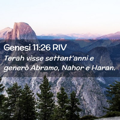 Picture 02 - Genesi 11:26 RIV - Terah visse settant’anni e generò Abramo, - Bible Verse Picture