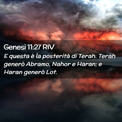 Picture 02 - Genesi 11:27 RIV - E questa è la posterità di Terah. Terah generò - Bible Verse Picture