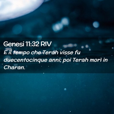 Picture 02 - Genesi 11:32 RIV - E il tempo che Terah visse fu duecentocinque - Bible Verse Picture