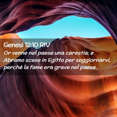 Picture 02 - Genesi 12:10 RIV - Or venne nel paese una carestia; e Abramo scese - Bible Verse Picture