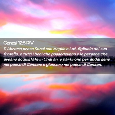 Picture 02 - Genesi 12:5 RIV - E Abramo prese Sarai sua moglie e Lot, figliuolo - Bible Verse Picture
