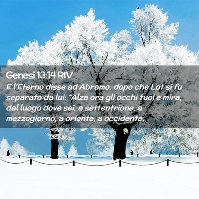 Picture 02 - Genesi 13:14 RIV - E l’Eterno disse ad Abramo, dopo che Lot si fu - Bible Verse Picture