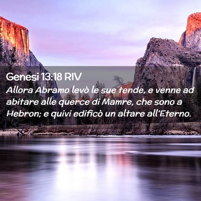 Picture 02 - Genesi 13:18 RIV - Allora Abramo levò le sue tende, e venne ad - Bible Verse Picture