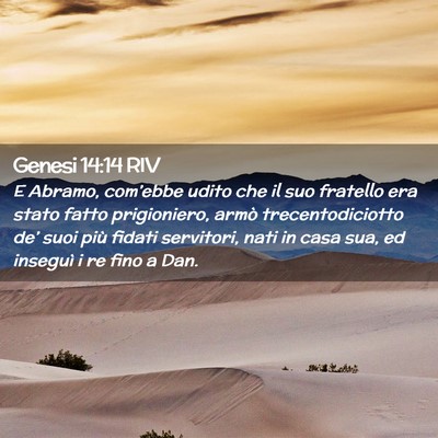 Picture 02 - Genesi 14:14 RIV - E Abramo, com’ebbe udito che il suo fratello - Bible Verse Picture