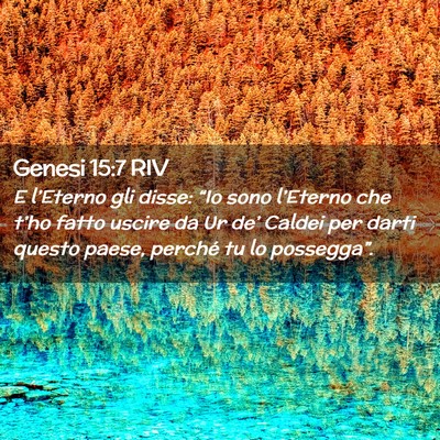 Picture 02 - Genesi 15:7 RIV - E l’Eterno gli disse: “Io sono l’Eterno che - Bible Verse Picture