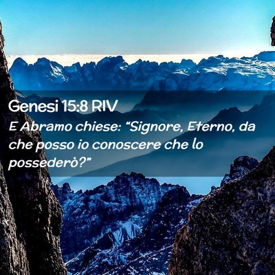 Picture 02 - Genesi 15:8 RIV - E Abramo chiese: “Signore, Eterno, da che posso - Bible Verse Picture
