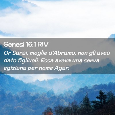 Picture 02 - Genesi 16:1 RIV - Or Sarai, moglie d’Abramo, non gli avea dato - Bible Verse Picture