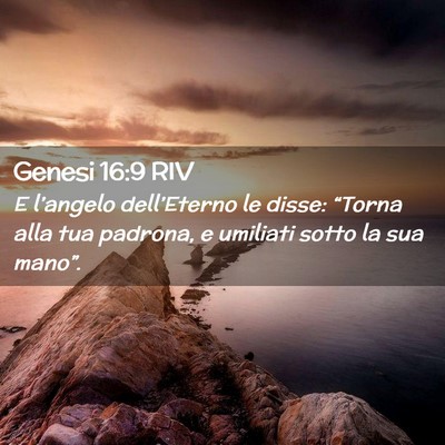 Picture 02 - Genesi 16:9 RIV - E l’angelo dell’Eterno le disse: “Torna - Bible Verse Picture