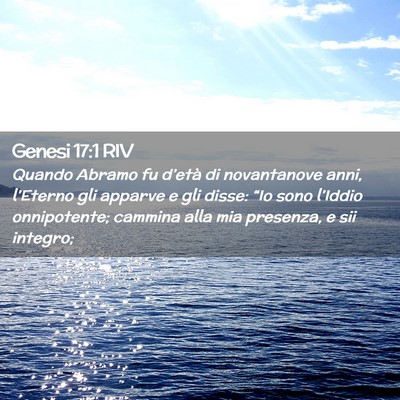 Picture 02 - Genesi 17:1 RIV - Quando Abramo fu d’età di novantanove anni, - Bible Verse Picture