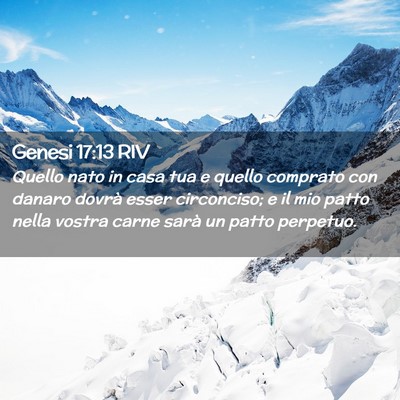 Picture 02 - Genesi 17:13 RIV - Quello nato in casa tua e quello comprato con - Bible Verse Picture