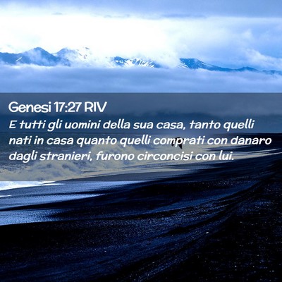Picture 02 - Genesi 17:27 RIV - E tutti gli uomini della sua casa, tanto quelli - Bible Verse Picture