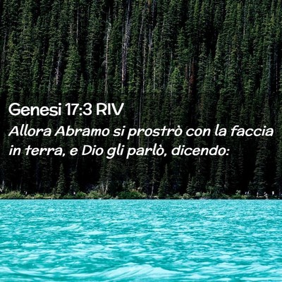 Picture 02 - Genesi 17:3 RIV - Allora Abramo si prostrò con la faccia in terra, - Bible Verse Picture