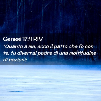 Picture 02 - Genesi 17:4 RIV - “Quanto a me, ecco il patto che fo con te; tu - Bible Verse Picture