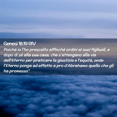 Picture 02 - Genesi 18:19 RIV - Poiché io l’ho prescelto affinché ordini ai - Bible Verse Picture