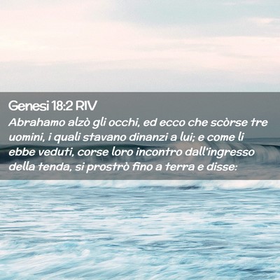 Picture 02 - Genesi 18:2 RIV - Abrahamo alzò gli occhi, ed ecco che scòrse tre - Bible Verse Picture