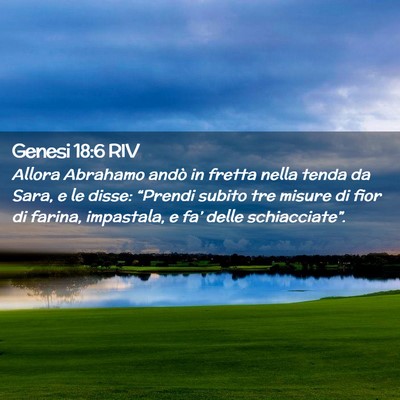 Picture 02 - Genesi 18:6 RIV - Allora Abrahamo andò in fretta nella tenda da - Bible Verse Picture