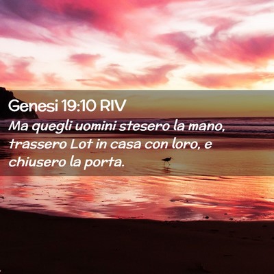 Picture 02 - Genesi 19:10 RIV - Ma quegli uomini stesero la mano, trassero Lot in - Bible Verse Picture