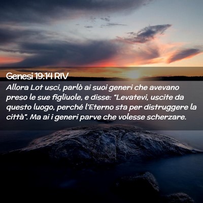 Picture 02 - Genesi 19:14 RIV - Allora Lot usci, parlò ai suoi generi che - Bible Verse Picture