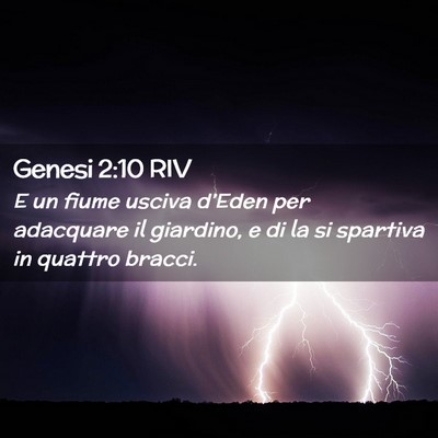 Picture 02 - Genesi 2:10 RIV - E un fiume usciva d’Eden per adacquare il - Bible Verse Picture