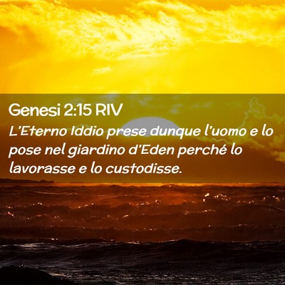 Picture 02 - Genesi 2:15 RIV - L’Eterno Iddio prese dunque l’uomo e lo pose - Bible Verse Picture