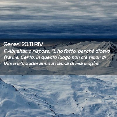 Picture 02 - Genesi 20:11 RIV - E Abrahamo rispose: “L’ho fatto, perché - Bible Verse Picture