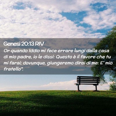 Picture 02 - Genesi 20:13 RIV - Or quando Iddio mi fece errare lungi dalla casa - Bible Verse Picture