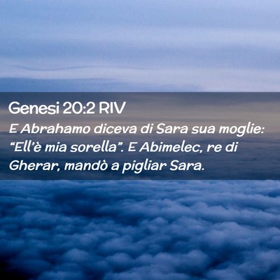 Picture 02 - Genesi 20:2 RIV - E Abrahamo diceva di Sara sua moglie: “Ell’è - Bible Verse Picture