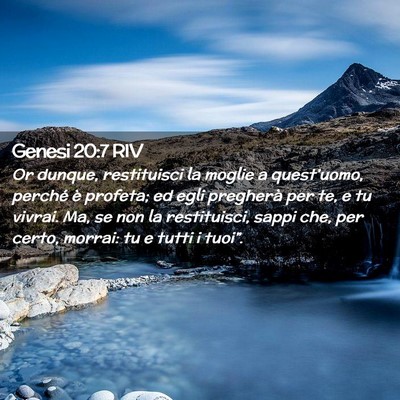 Picture 02 - Genesi 20:7 RIV - Or dunque, restituisci la moglie a quest’uomo, - Bible Verse Picture