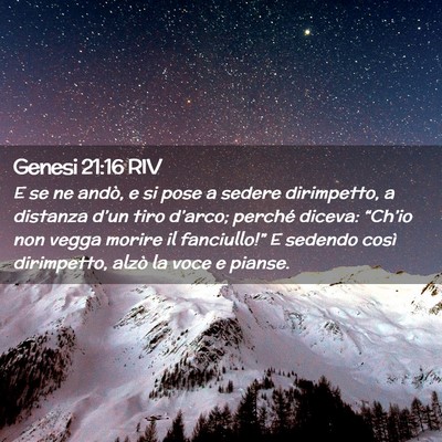 Picture 02 - Genesi 21:16 RIV - E se ne andò, e si pose a sedere dirimpetto, a - Bible Verse Picture