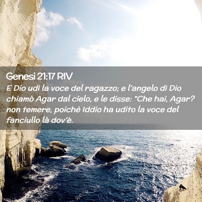 Picture 02 - Genesi 21:17 RIV - E Dio udì la voce del ragazzo; e l’angelo dì - Bible Verse Picture