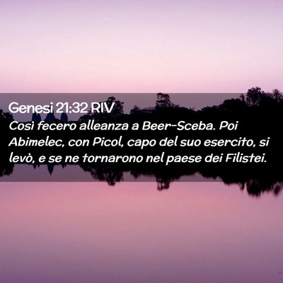 Picture 02 - Genesi 21:32 RIV - Così fecero alleanza a Beer-Sceba. Poi Abimelec, - Bible Verse Picture