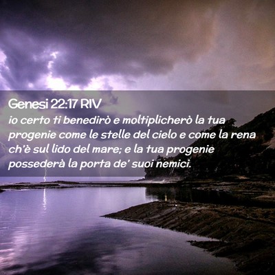 Picture 02 - Genesi 22:17 RIV - io certo ti benedirò e moltiplicherò la tua - Bible Verse Picture
