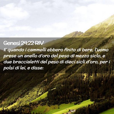 Picture 02 - Genesi 24:22 RIV - E quando i cammelli ebbero finito di bere, - Bible Verse Picture