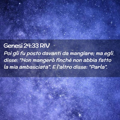 Picture 02 - Genesi 24:33 RIV - Poi gli fu posto davanti da mangiare; ma egli - Bible Verse Picture