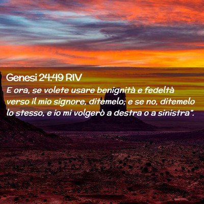Picture 02 - Genesi 24:49 RIV - E ora, se volete usare benignità e fedeltà - Bible Verse Picture