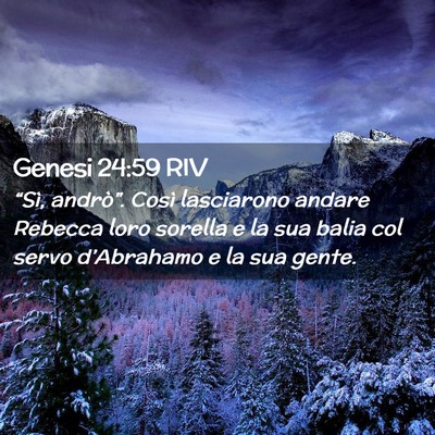 Picture 02 - Genesi 24:59 RIV - “Sì, andrò”. Così lasciarono andare - Bible Verse Picture