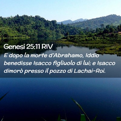 Picture 02 - Genesi 25:11 RIV - E dopo la morte d’Abrahamo, Iddio benedisse - Bible Verse Picture