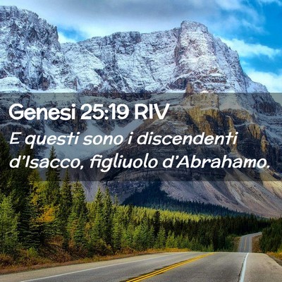 Picture 02 - Genesi 25:19 RIV - E questi sono i discendenti d’Isacco, figliuolo - Bible Verse Picture
