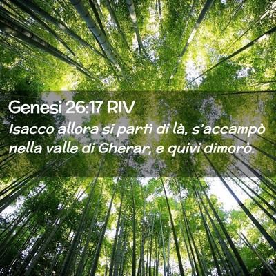 Picture 02 - Genesi 26:17 RIV - Isacco allora si partì di là, s’accampò - Bible Verse Picture