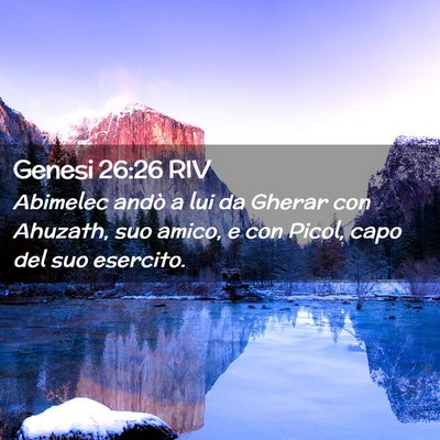 Picture 02 - Genesi 26:26 RIV - Abimelec andò a lui da Gherar con Ahuzath, suo - Bible Verse Picture