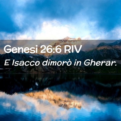 Picture 02 - Genesi 26:6 RIV - E Isacco dimorò in - Bible Verse Picture