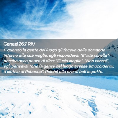 Picture 02 - Genesi 26:7 RIV - E quando la gente del luogo gli faceva delle - Bible Verse Picture