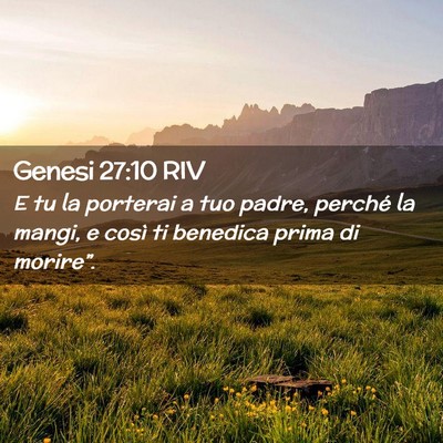 Picture 02 - Genesi 27:10 RIV - E tu la porterai a tuo padre, perché la mangi, e - Bible Verse Picture