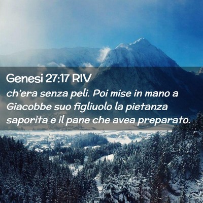 Picture 02 - Genesi 27:17 RIV - ch’era senza peli. Poi mise in mano a Giacobbe - Bible Verse Picture
