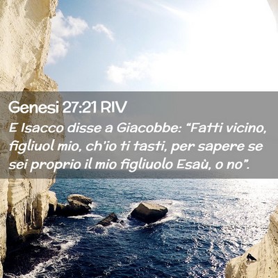 Picture 02 - Genesi 27:21 RIV - E Isacco disse a Giacobbe: “Fatti vicino, - Bible Verse Picture