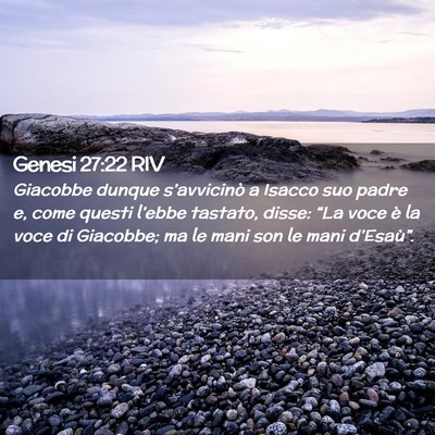 Picture 02 - Genesi 27:22 RIV - Giacobbe dunque s’avvicinò a Isacco suo padre - Bible Verse Picture
