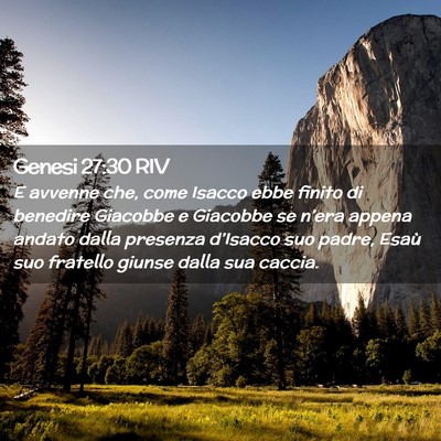 Picture 02 - Genesi 27:30 RIV - E avvenne che, come Isacco ebbe finito di - Bible Verse Picture