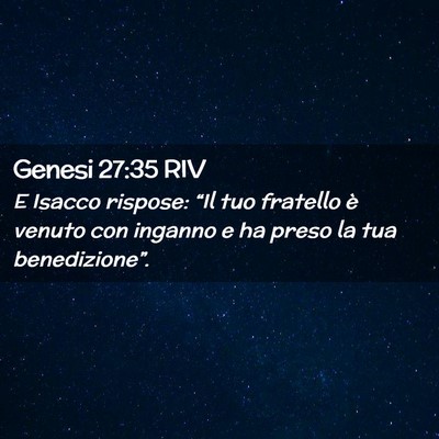 Picture 02 - Genesi 27:35 RIV - E Isacco rispose: “Il tuo fratello è venuto - Bible Verse Picture